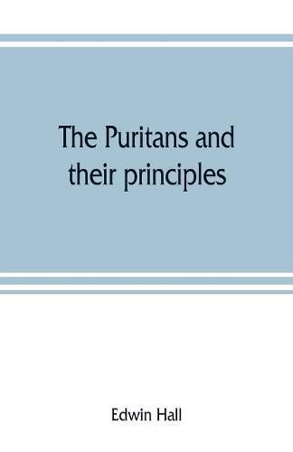 The Puritans and their principles