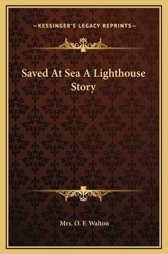 Saved at Sea a Lighthouse Story