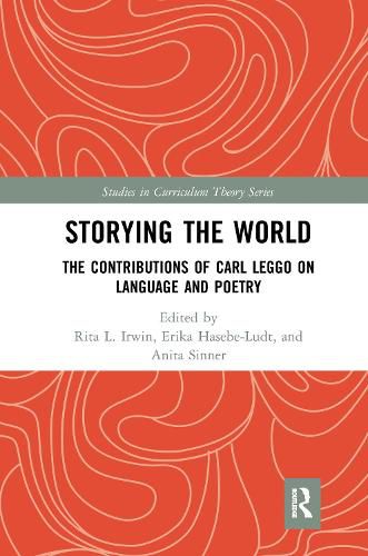 Cover image for Storying the World: The Contributions of Carl Leggo on Language and Poetry