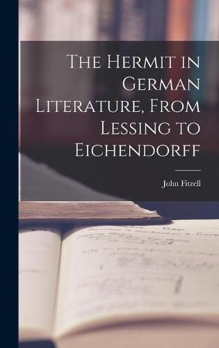 Cover image for The Hermit in German Literature, From Lessing to Eichendorff