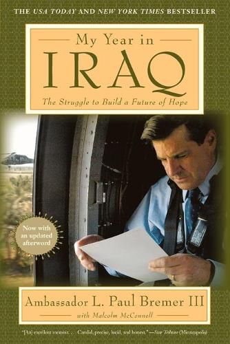 Cover image for My Year in Iraq: The Struggle to Build a Future of Hope