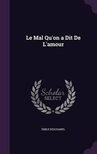 Cover image for Le Mal Qu'on a Dit de L'Amour