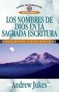 Cover image for Los nombres de Dios en la sagrada Escritura