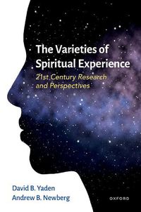 Cover image for The Varieties of Spiritual Experience: 21st Century Research and Perspectives