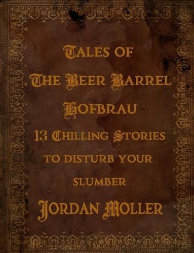 Tales of The Beer Barrel Hofbrau