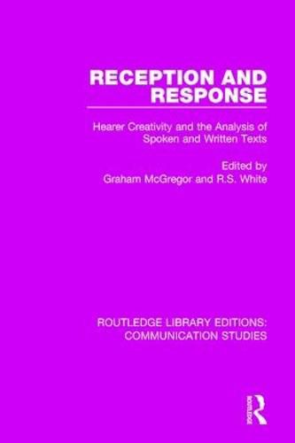 Cover image for Reception and Response: Hearer Creativity and the Analysis of Spoken and Written Texts