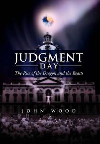 Cover image for Judgment Day: The Rise of the Dragon and the Beasts