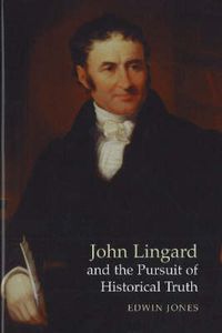 Cover image for John Lingard & the Pursuit of Historical Truth