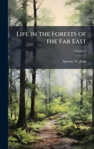 Cover image for Life in the Forests of the Far East
