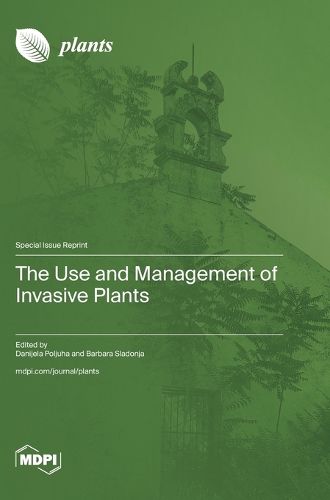 Cover image for The Use and Management of Invasive Plants