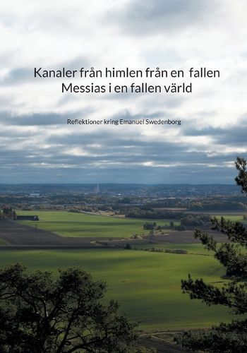 Cover image for Kanaler fran himlen fran en fallen Messias i en fallen vaerld