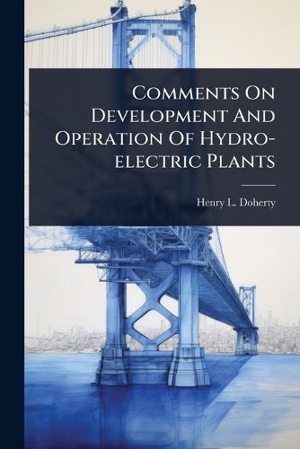 Cover image for Comments On Development And Operation Of Hydro-electric Plants