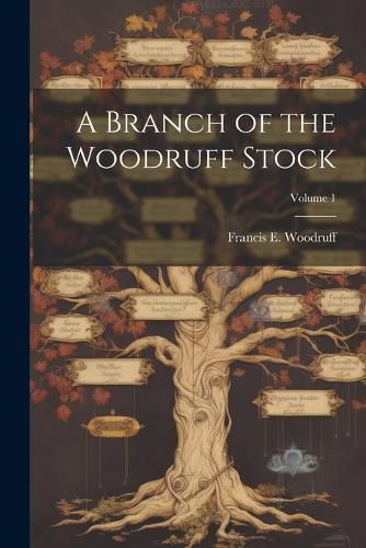 Cover image for A Branch of the Woodruff Stock; Volume 1