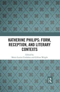 Cover image for Katherine Philips: Form, Reception, and Literary Contexts