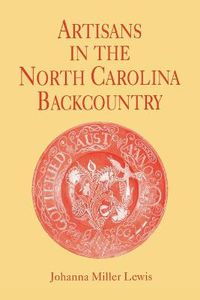 Cover image for Artisans in the North Carolina Backcountry