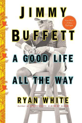 Cover image for Jimmy Buffett: A Good Life All the Way