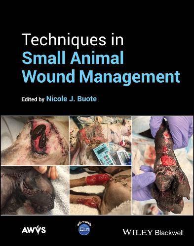 Techniques in Small Animal Wound Management