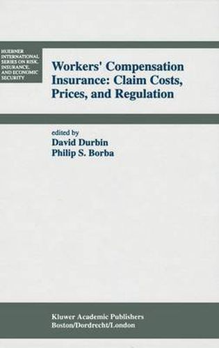 Cover image for Workers' Compensation Insurance: Claim Costs, Prices, and Regulation