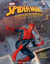 Cover image for Marvel's Spider-Man: From Amazing to Spectacular: The Definitive Comic