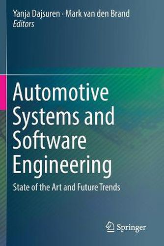 Cover image for Automotive Systems and Software Engineering: State of the Art and Future Trends