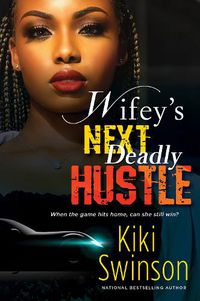 Cover image for Wifey's Next Deadly Hustle