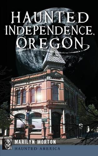 Cover image for Haunted Independence, Oregon