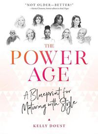 Cover image for The Power Age: A Blueprint for Maturing with Style