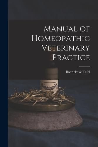 Cover image for Manual of Homeopathic Veterinary Practice