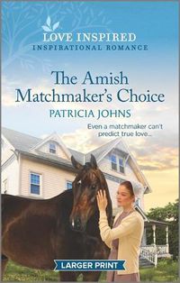 Cover image for The Amish Matchmaker's Choice: An Uplifting Inspirational Romance