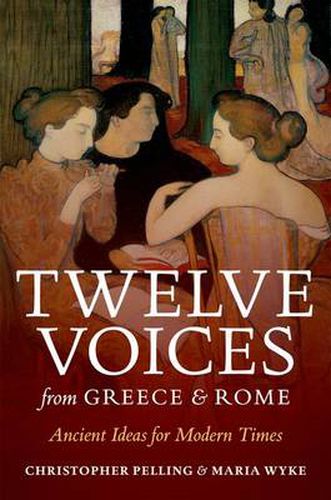 Cover image for Twelve Voices from Greece and Rome: Ancient Ideas for Modern Times