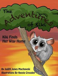 Cover image for The Adventures of Kiki: Kiki Fiinds Her Way Home