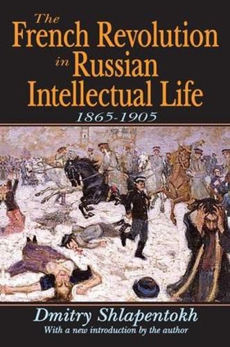 Cover image for The French Revolution in Russian Intellectual Life: 1865-1905