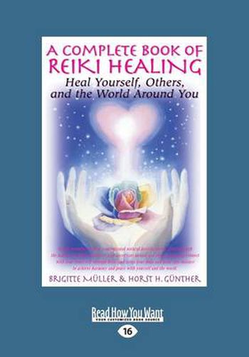 Cover image for A Complete Book of Reiki Healing: Heal Yourself, Others and the World Around You