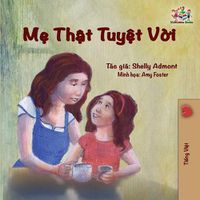 Cover image for My Mom is Awesome: Vietnamese edition