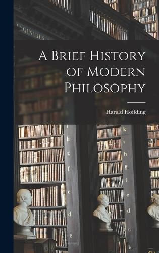 A Brief History of Modern Philosophy