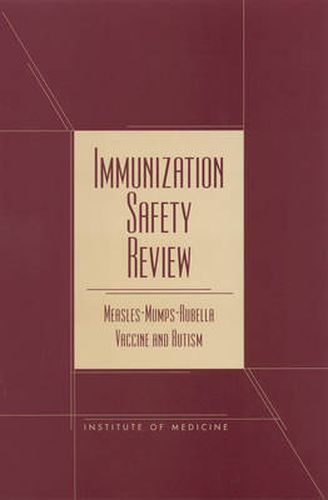 Immunization Safety Review: Measles, Mumps, Rubella, Vaccine and Autism