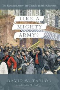 Cover image for Like a Mighty Army?: The Salvation Army, the Church, and the Churches