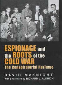 Cover image for Espionage and the Roots of the Cold War: The Conspiratorial Heritage