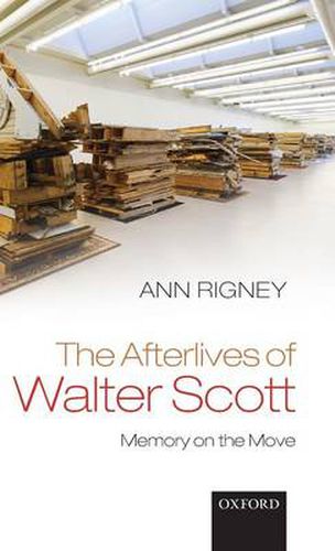 Cover image for The Afterlives of Walter Scott: Memory on the Move