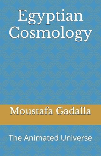 Cover image for Egyptian Cosmology: The Animated Universe