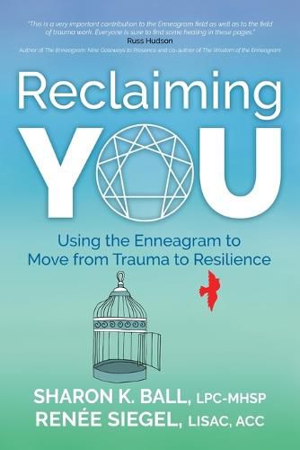 Cover image for Reclaiming YOU: Using the Enneagram to Move from Trauma to Resilience