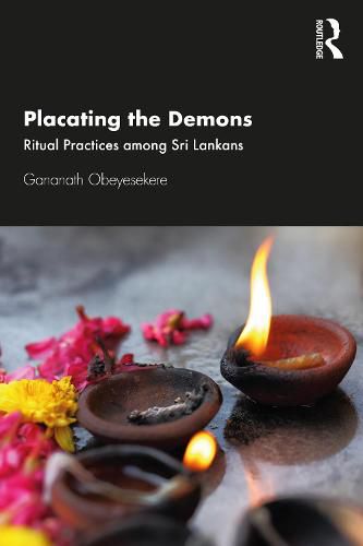 Cover image for Placating the Demons: Ritual Practices among Sri Lankans