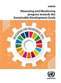 Cover image for Measuring and monitoring progress towards the sustainable development goals