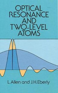 Cover image for Optical Resonance and Two-Level Atoms