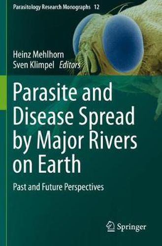 Cover image for Parasite and Disease Spread by Major Rivers on Earth: Past and Future Perspectives