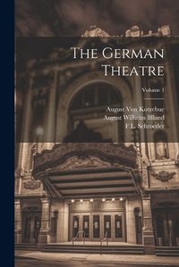 Cover image for The German Theatre; Volume 1