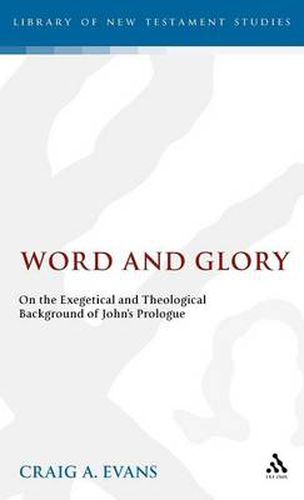 Cover image for Word and Glory: On the Exegetical and Theological Background of John's Prologue