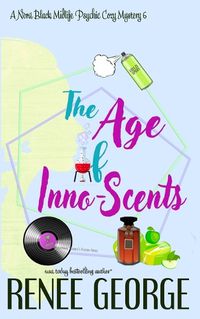 Cover image for The Age of Inno-Scents: A Paranormal Women's Fiction Novel