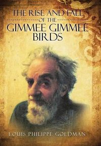 Cover image for The Rise and Fall of the Gimmee Gimmee Birds