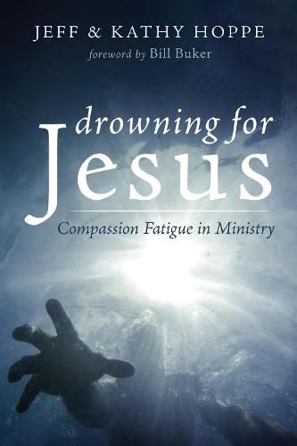 Cover image for Drowning for Jesus: Compassion Fatigue in Ministry